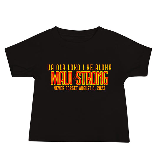 Maui Strong - UA OLA LOKO I KE ALOHA - love gives life within - Baby Jersey Short Sleeve Tee - front graphic only print