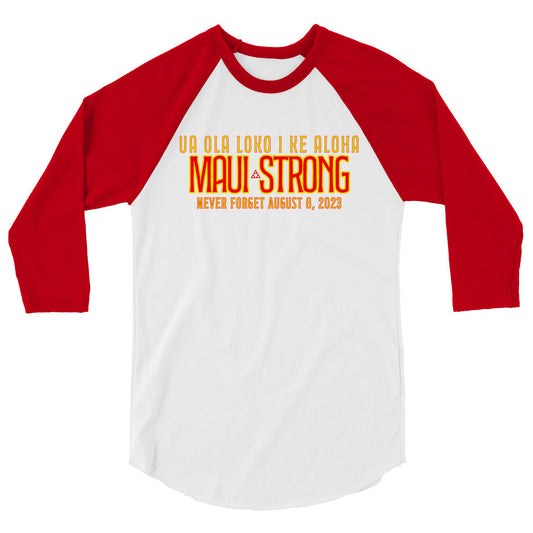 Maui Strong - UA OLA LOKO I KE ALOHA - love gives life within - 3/4 sleeve raglan shirt - front graphic only print